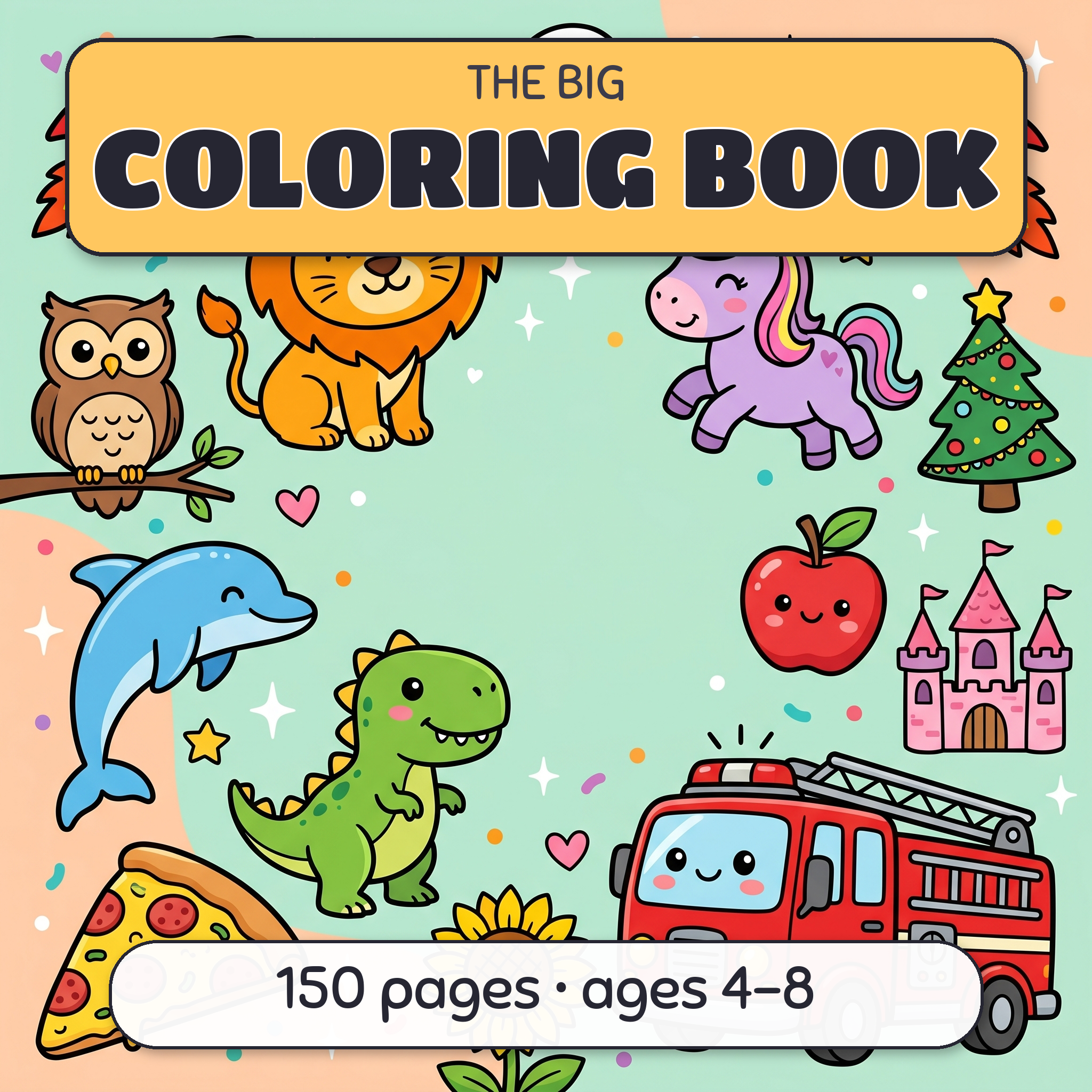 The Big Coloring Book — 150 pages of animals, dinosaurs, unicorns and more